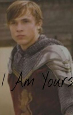 I Am Yours (Narnia Songfic)