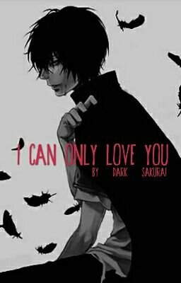 I Can Only Love You [Yandere! Fallen Angel X Reader]