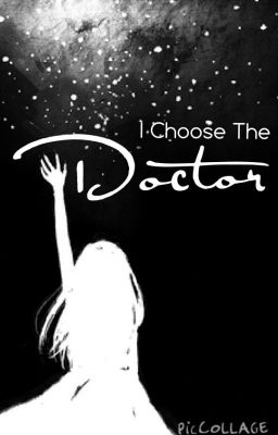 I Choose The Doctor