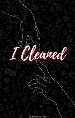 I cleaned.©