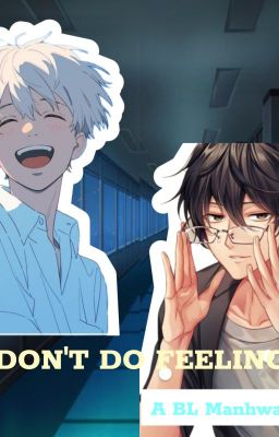 I don't do feelings- Boy x Boy novel( A high school setting)