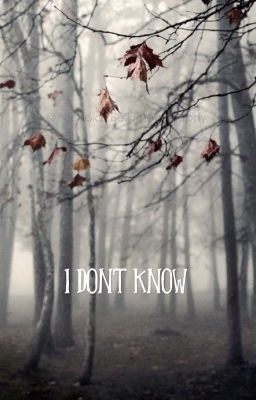 I don't know...