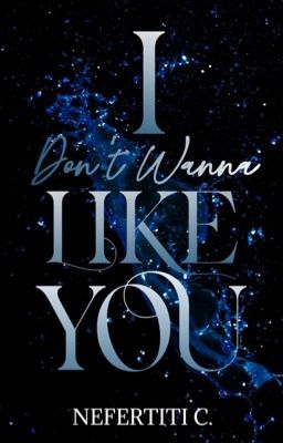 I Don't Wanna Like You