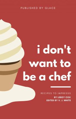 i don't want to be a chef