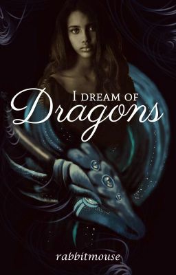 I Dream of Dragons