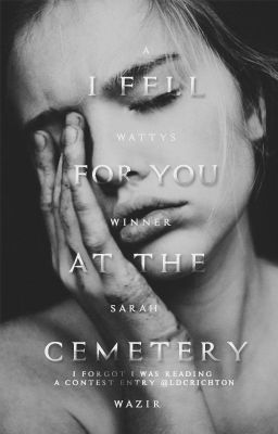 I Fell For You At The Cemetery