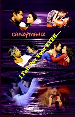 I FELL FOR YOUR EYES - Abhigya FF BY CrazyMahiz... (Completed)