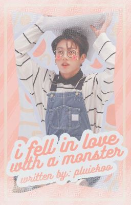 i fell in love with a monster  :  taekook