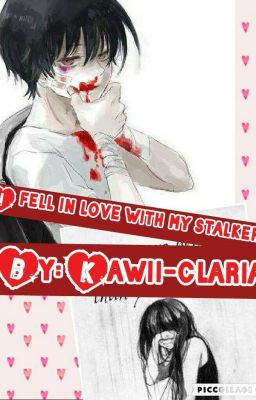 I Fell in love with my stalker , Yandere boy love