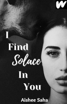 I Find Solace In You