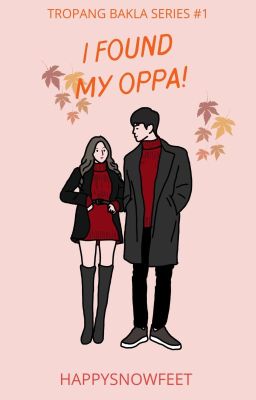 I Found My Oppa! ✔