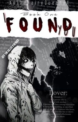 I Found You {Jeff The Killer X Reader}