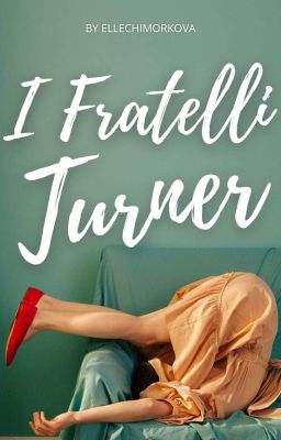 I FRATELLI TURNER