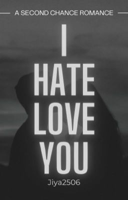 I hate love you[ON HOLD]