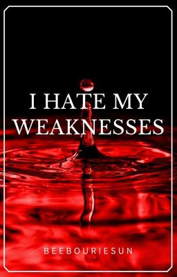 I Hate My Weaknesses | Ryden