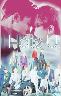 I Hate U [FINALIZADA]