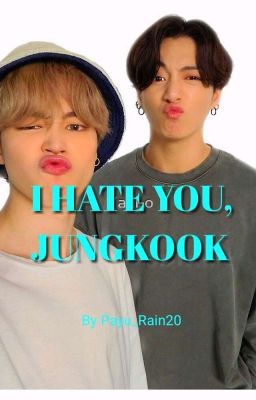 I HATE YOU, JUNGKOOK