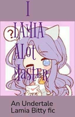 I LAMIA ALOT Master