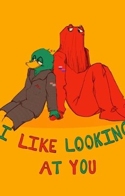 I like looking at you too// [FLUFFYBIRD]// Red Guy x Duck// FANFICTION One-Shot