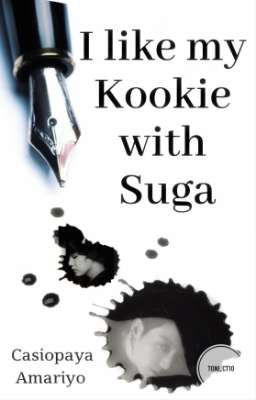 I like my Kookie with Suga