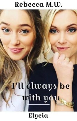 I'll always be with you - Elycia