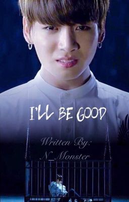 I'll Be Good - INU sequel ⚣ TK