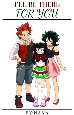 I'll Be There For You || KiriFemDeku