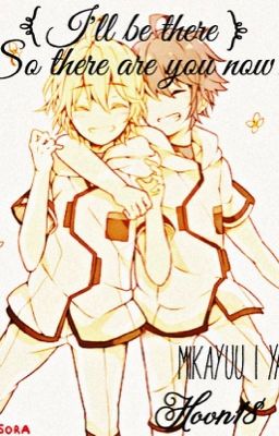 I'll be there so where are you now ||MikaYuu||