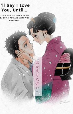 I'll Say I Love You, Until... | Akaza x Koyuki (Kimetsu no Yaiba Fanfiction)