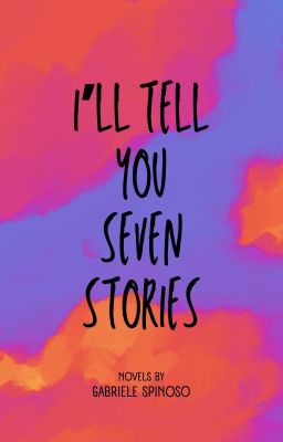 I'll tell you seven stories