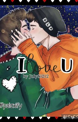  I love u ~palexify~