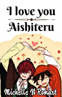 I love you/Aishiteru •|♡| RanPoe - Bungo Stray Dogs |♡|• ©