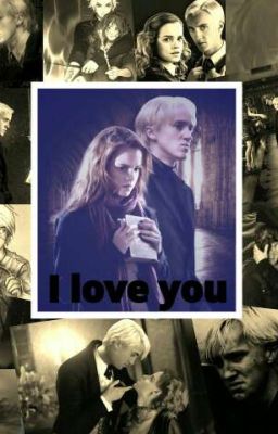 I love you. (Draco & Hermine) >>to be continued<<