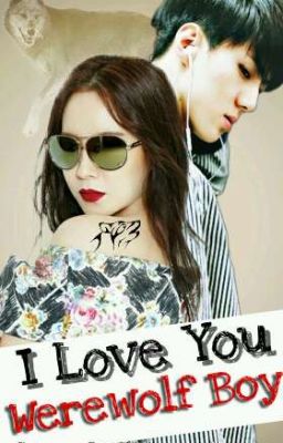 I LOVE YOU WEREWOLF BOY [BOOK 1]