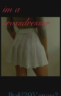 I'm a Crossdresser