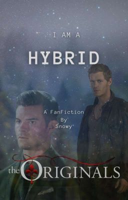 I'm A Hybrid(The Originals FF)