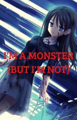 I'M A MONSTER(BUT IM NOT)