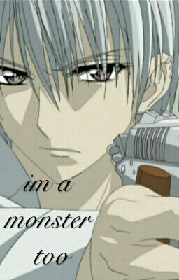 I'm A Monster Too( Zero Kiriyu )