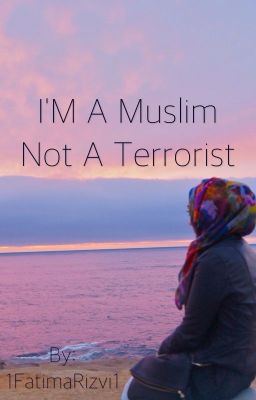 I'm a Muslim Not A Terrorist (Ongoing)