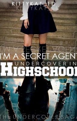 I'm a Secret Agent Undercover in High school