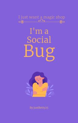 I'm a Social Bug