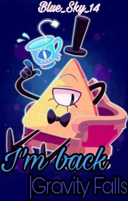 I'm Back | Gravity Falls