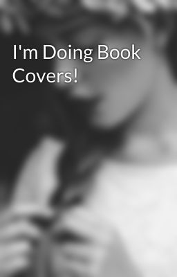 I'm Doing Book Covers!