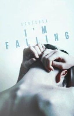 I'm Falling | [On hold with sporadic updates]