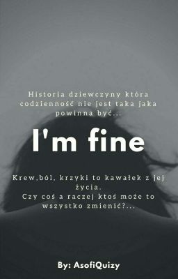 I'm fine [ZAWIESZONA] [KOREKTA] 