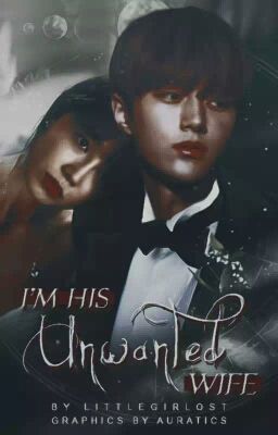 I'm His Unwanted Wife (Completed)(Revising)