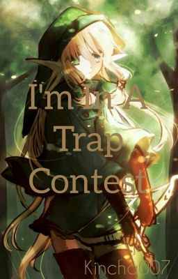 I'M IN A TRAP CONTEST ( kincha007 )