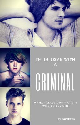 I'm in love with a criminal