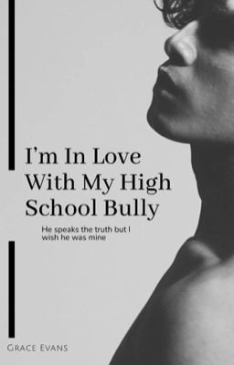 I'm In Love With My High School Bully