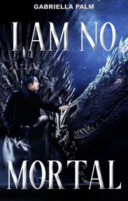 I'm No Mortal